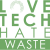 Love Tech Hate Waste