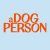 a Dog Person