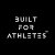 Built for Athletes